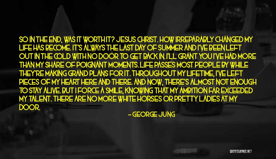 A White Horse Quotes By George Jung