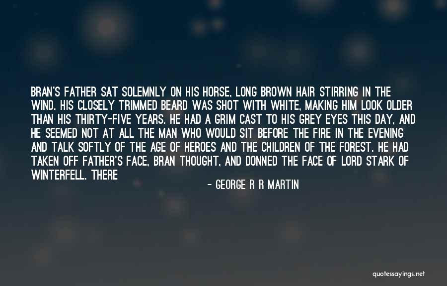 A White Horse Quotes By George R R Martin