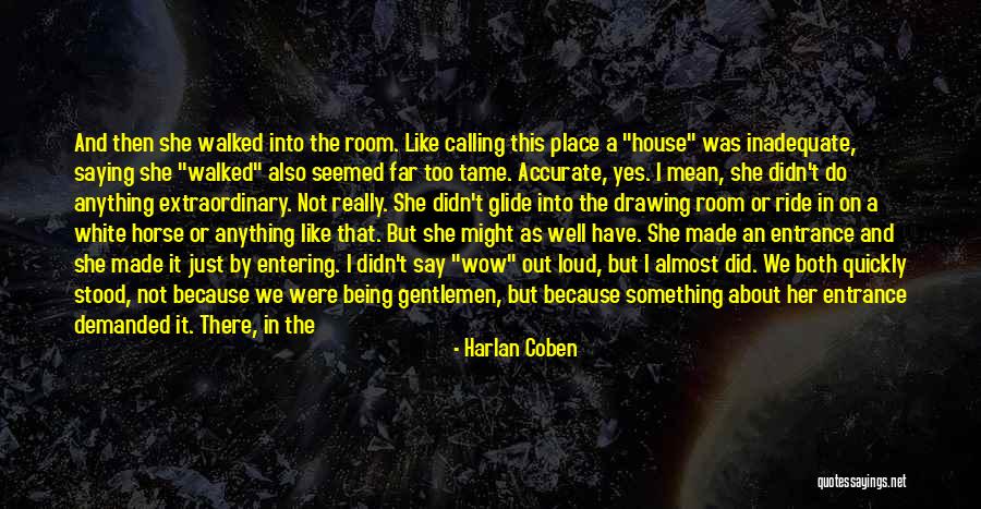 A White Horse Quotes By Harlan Coben