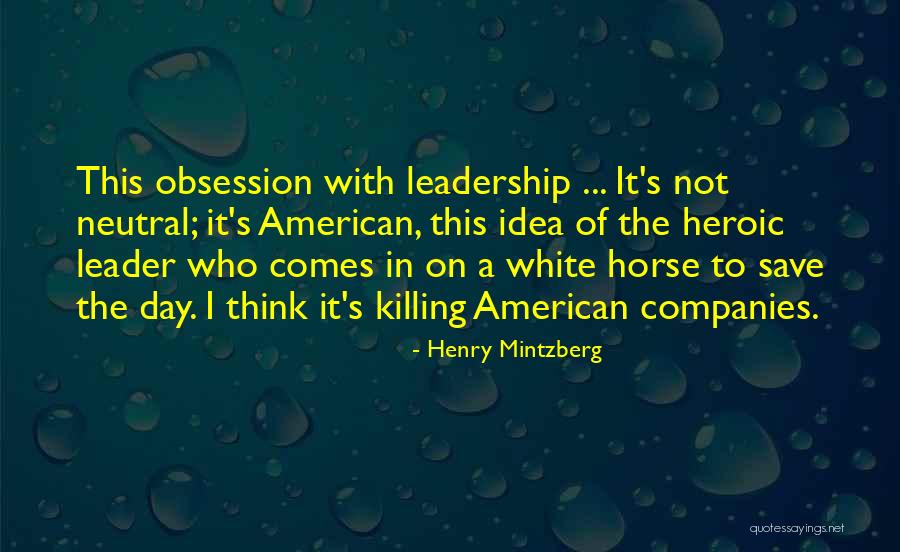 A White Horse Quotes By Henry Mintzberg