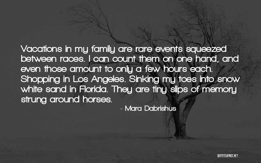 A White Horse Quotes By Mara Dabrishus