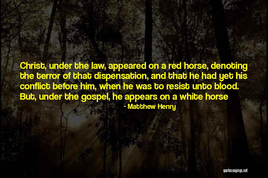 A White Horse Quotes By Matthew Henry