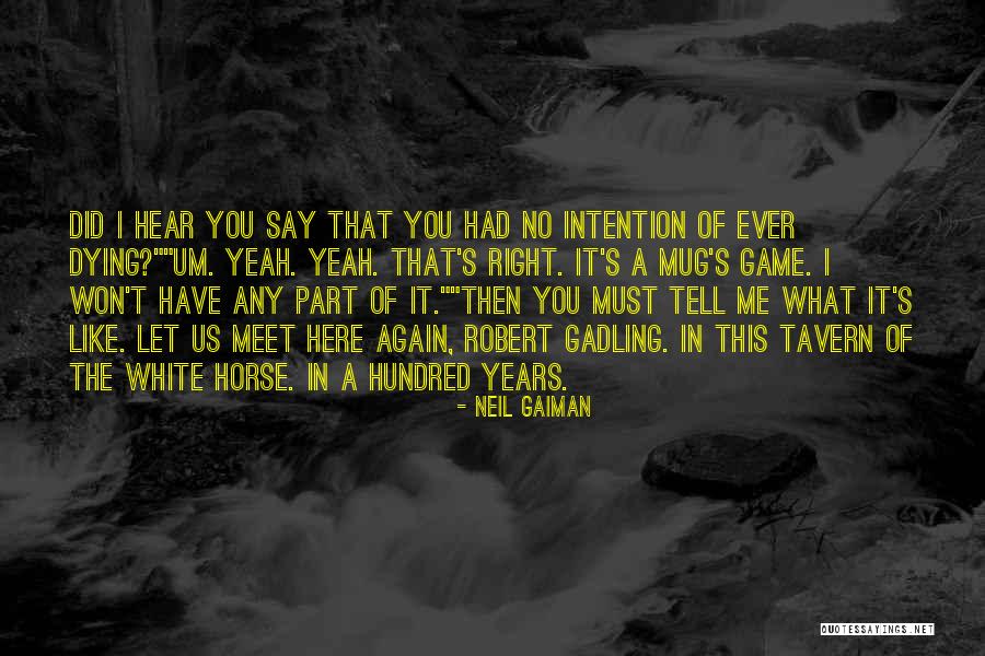 A White Horse Quotes By Neil Gaiman