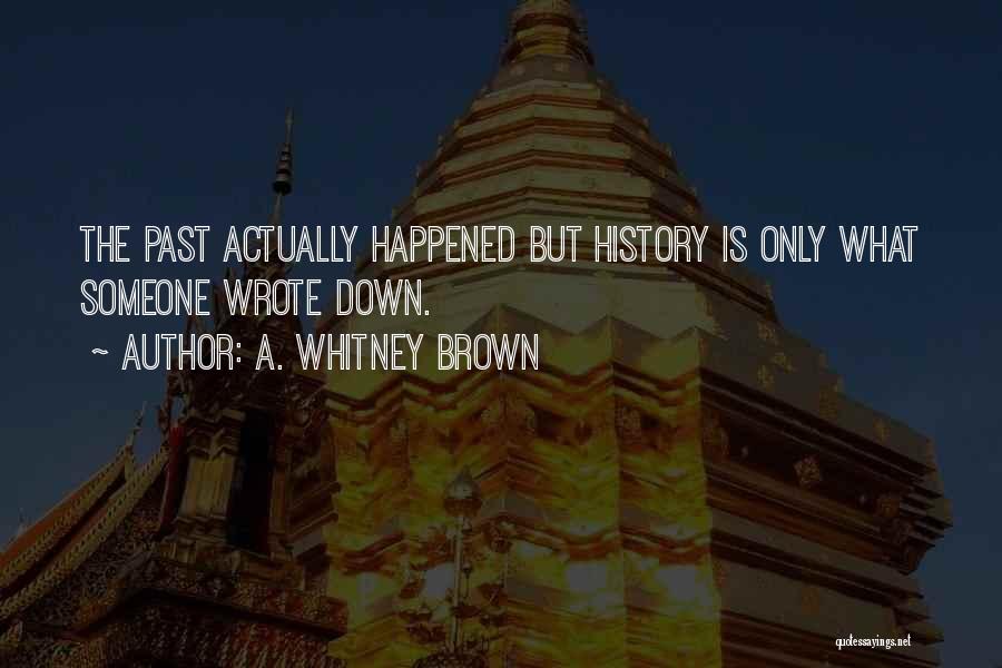 A. Whitney Brown Quotes 1453646