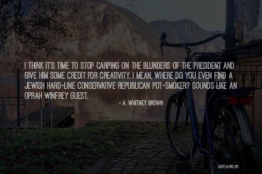 A. Whitney Brown Quotes 1788684 A. Whitney Brown Quotes 1788684