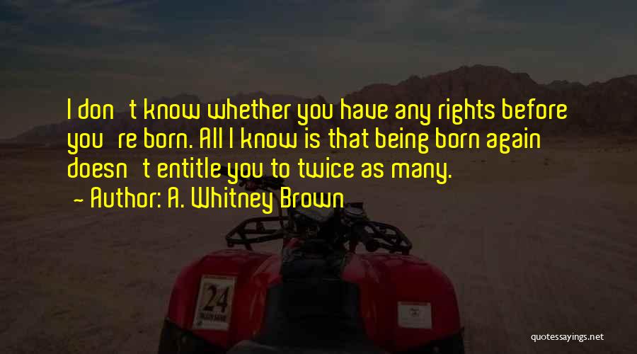 A. Whitney Brown Quotes 1905405