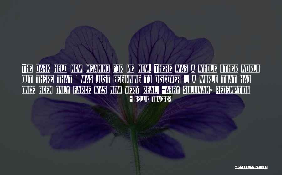 A Whole New Beginning Quotes By Kellie Thacker A Whole New Beginning Quotes By Kellie Thacker