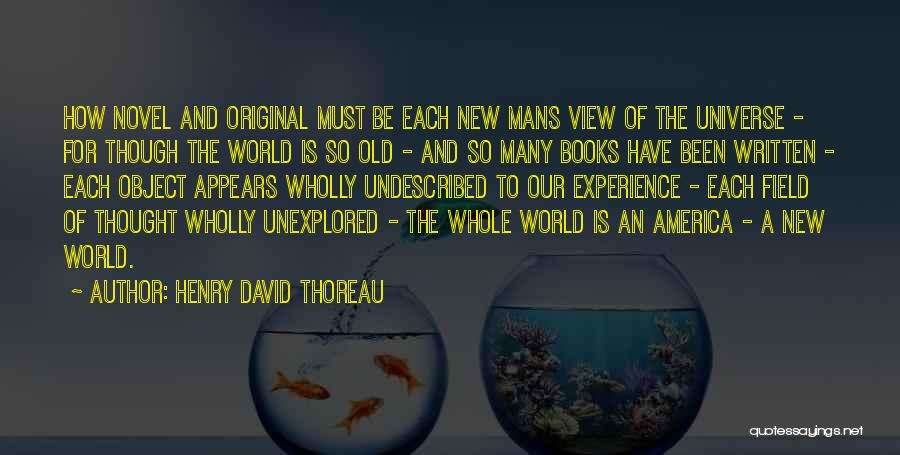 A Whole New World Quotes By Henry David Thoreau