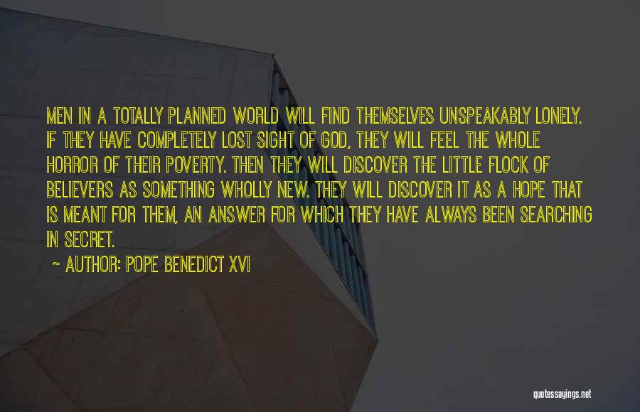 A Whole New World Quotes By Pope Benedict XVI