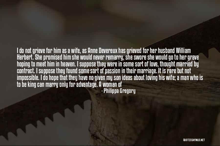 A Wife Loving Her Husband Quotes By Philippa Gregory