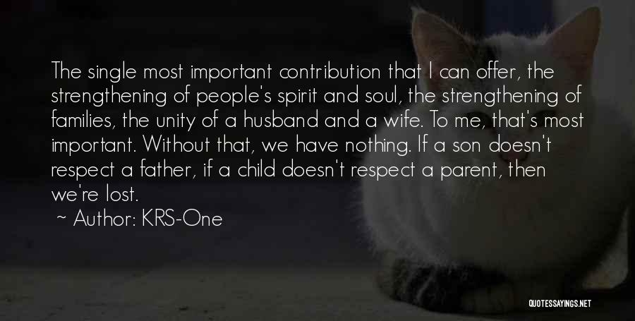 A Wife Who Lost Her Husband Quotes By KRS-One