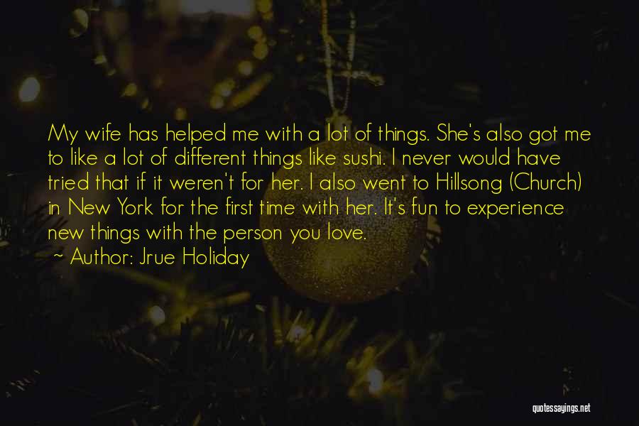 A Wife's Love Quotes By Jrue Holiday