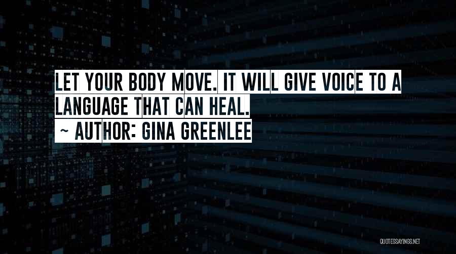 A Will Quotes By Gina Greenlee