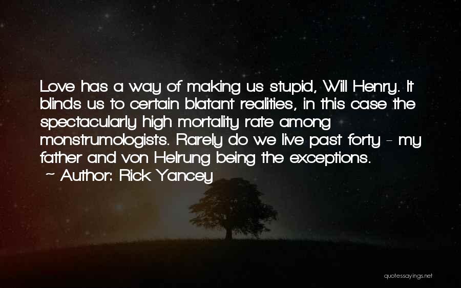 A Will Quotes By Rick Yancey