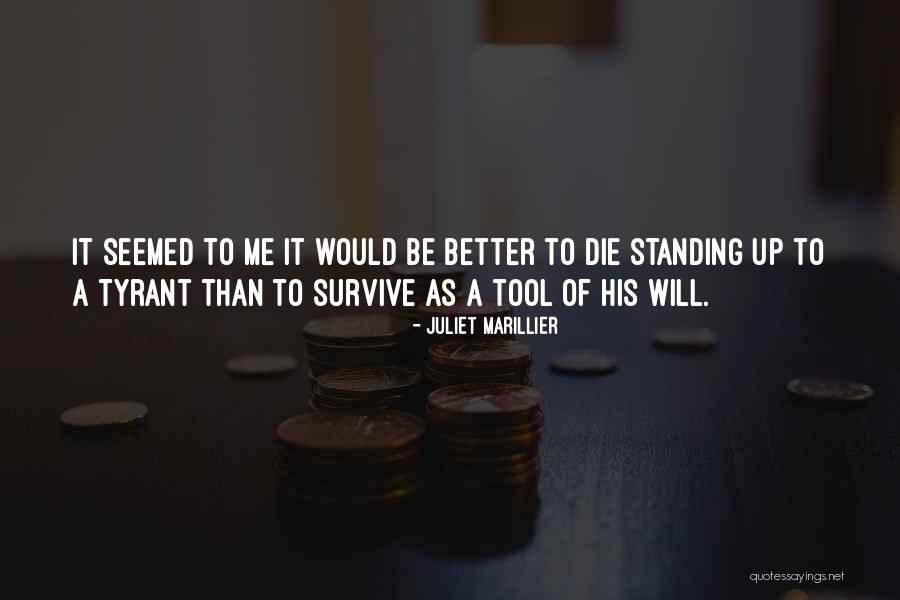 A Will To Survive Quotes By Juliet Marillier A Will To Survive Quotes By Juliet Marillier