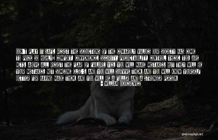 A Will To Survive Quotes By William Deresiewicz A Will To Survive Quotes By William Deresiewicz