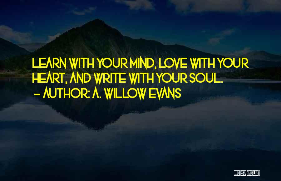 A. Willow Evans Quotes 1687386