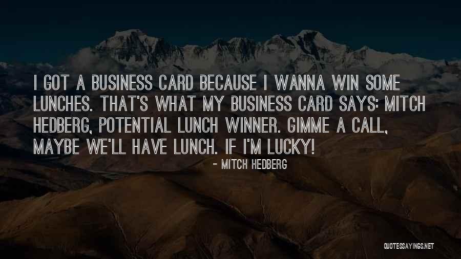 A Winner Quotes By Mitch Hedberg A Winner Quotes By Mitch Hedberg