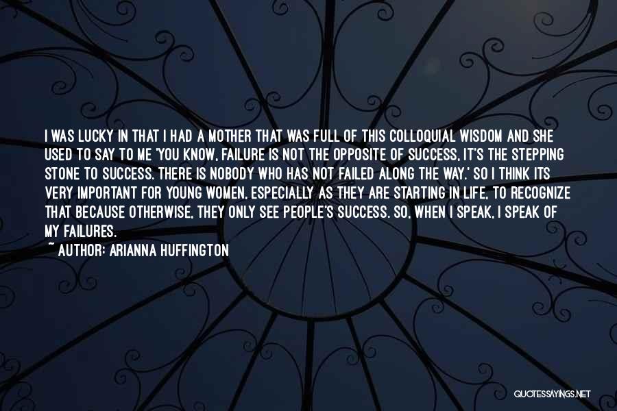 A Wisdom Quotes By Arianna Huffington