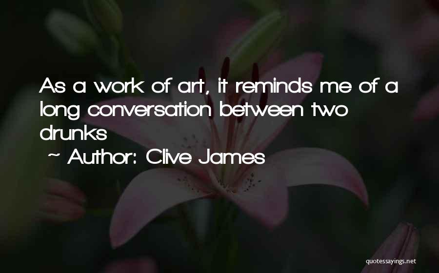 A Wisdom Quotes By Clive James