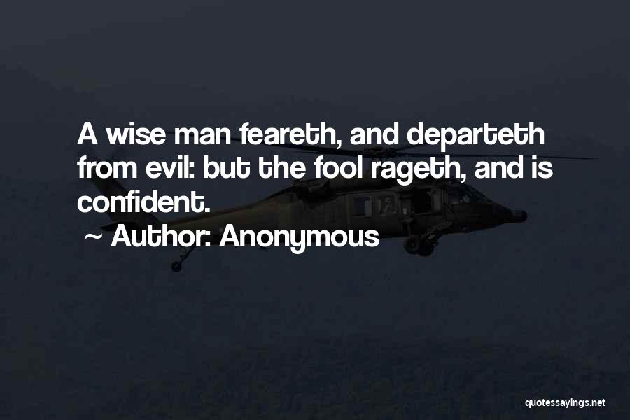 A Wise Man And A Fool Quotes By Anonymous