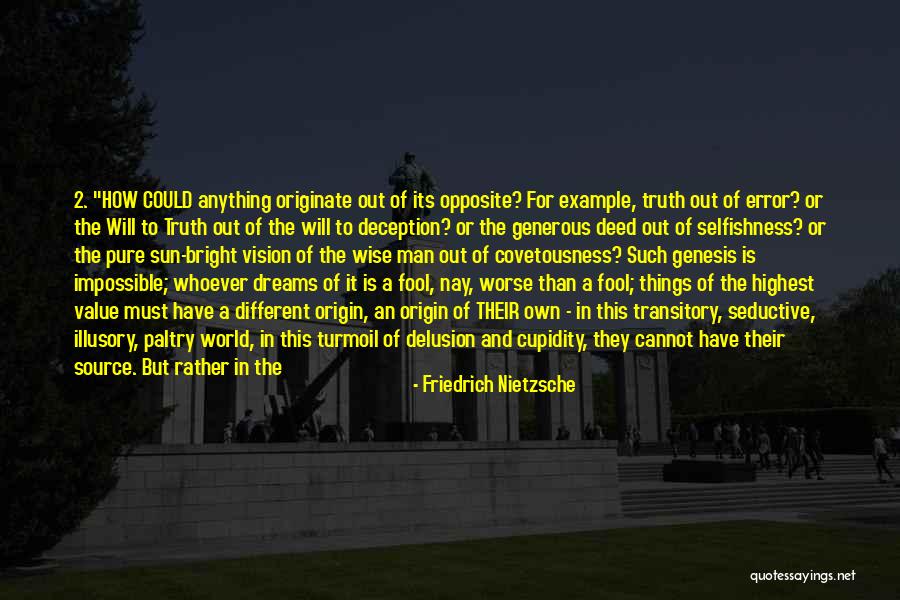 A Wise Man And A Fool Quotes By Friedrich Nietzsche A Wise Man And A Fool Quotes By Friedrich Nietzsche