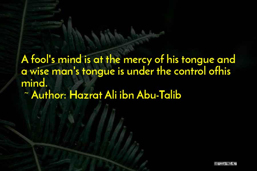 A Wise Man And A Fool Quotes By Hazrat Ali Ibn Abu-Talib