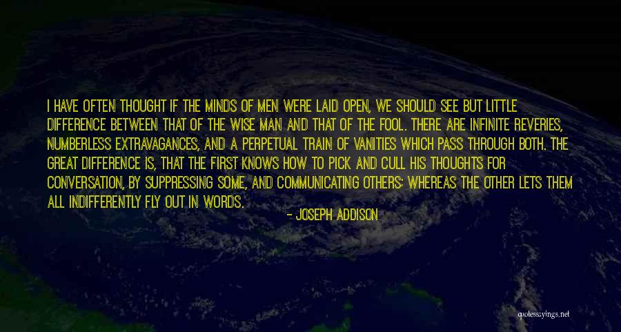 A Wise Man And A Fool Quotes By Joseph Addison A Wise Man And A Fool Quotes By Joseph Addison
