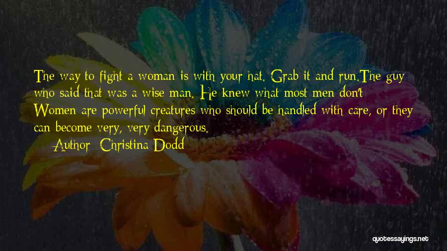A Wise Man Love Quotes By Christina Dodd