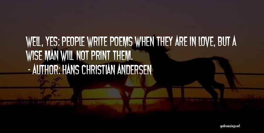 A Wise Man Love Quotes By Hans Christian Andersen