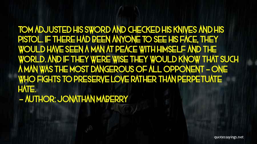 A Wise Man Love Quotes By Jonathan Maberry