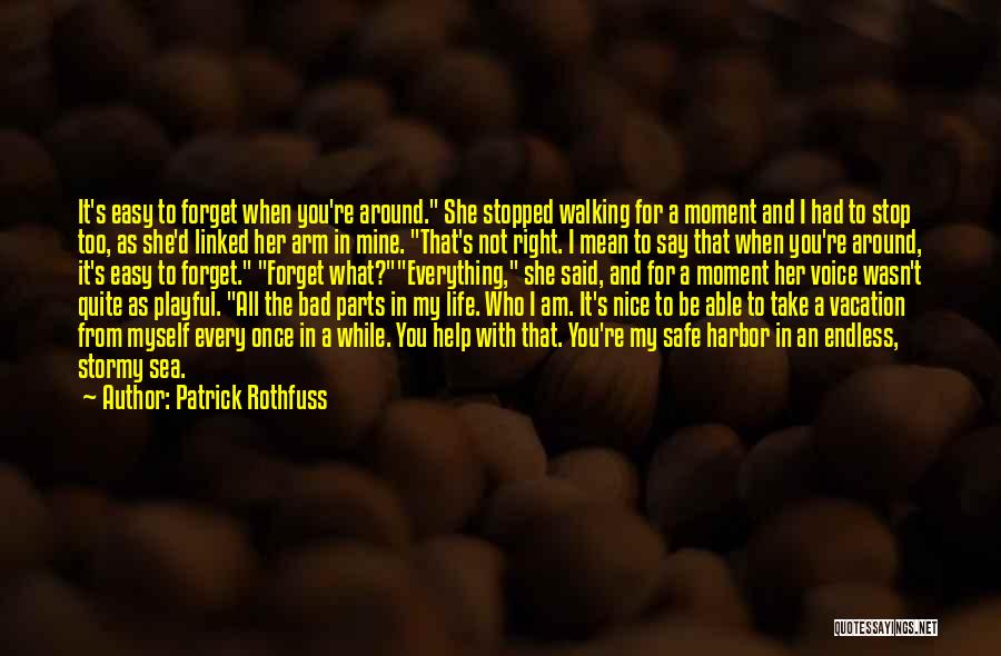 A Wise Man Love Quotes By Patrick Rothfuss