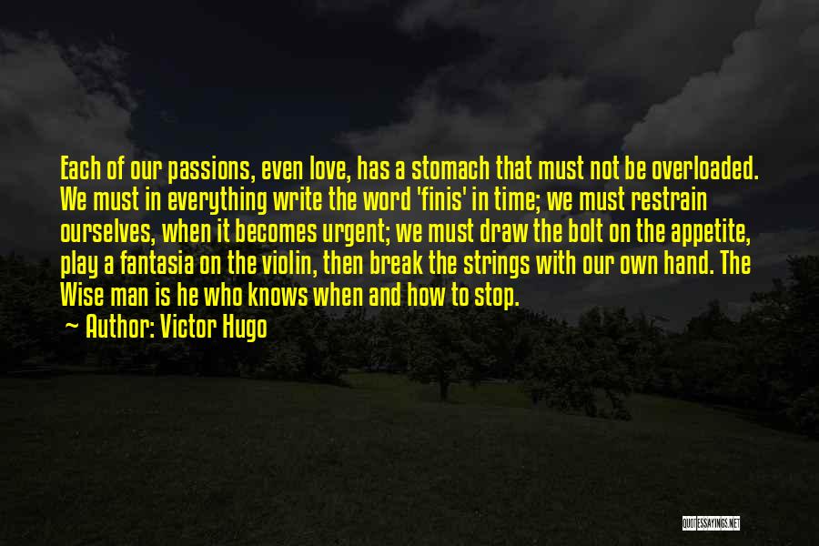 A Wise Man Love Quotes By Victor Hugo