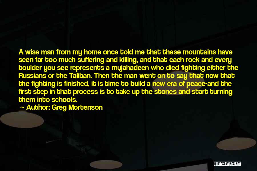 A Wise Man Once Quotes By Greg Mortenson