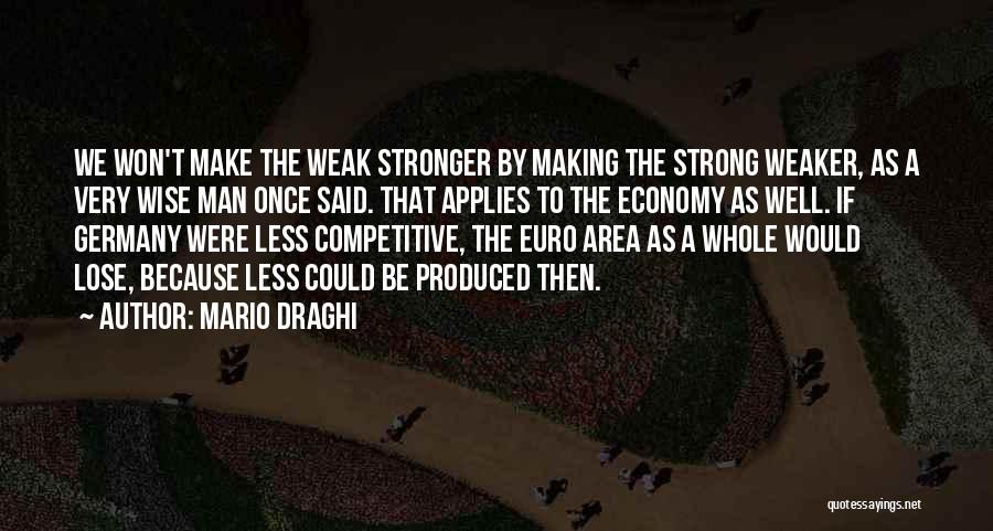 A Wise Man Once Quotes By Mario Draghi