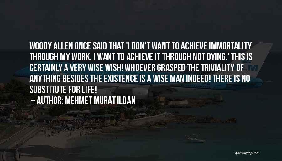 A Wise Man Once Quotes By Mehmet Murat Ildan