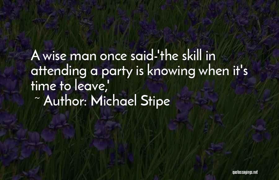 A Wise Man Once Quotes By Michael Stipe