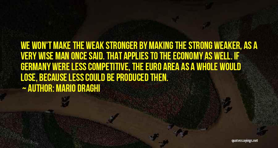 A Wise Man Once Said Quotes By Mario Draghi