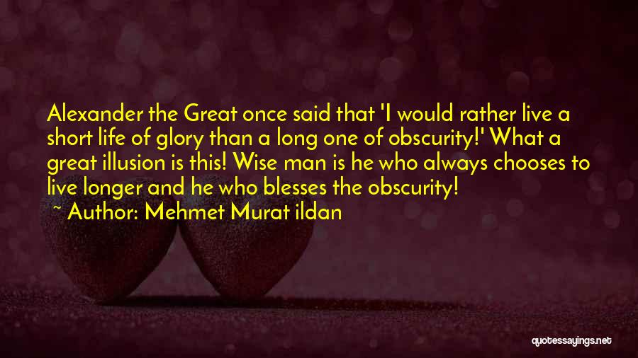 A Wise Man Once Said Quotes By Mehmet Murat Ildan