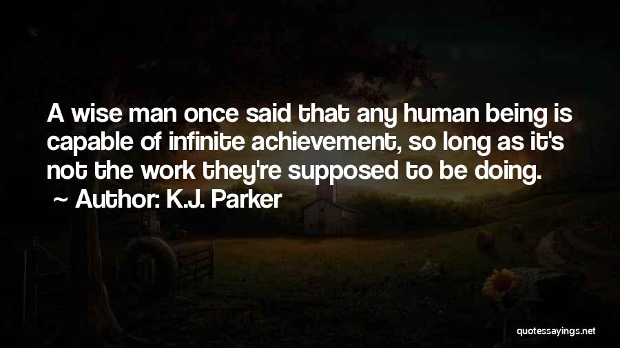 A Wise Man Once Said To Me Quotes By K.J. Parker