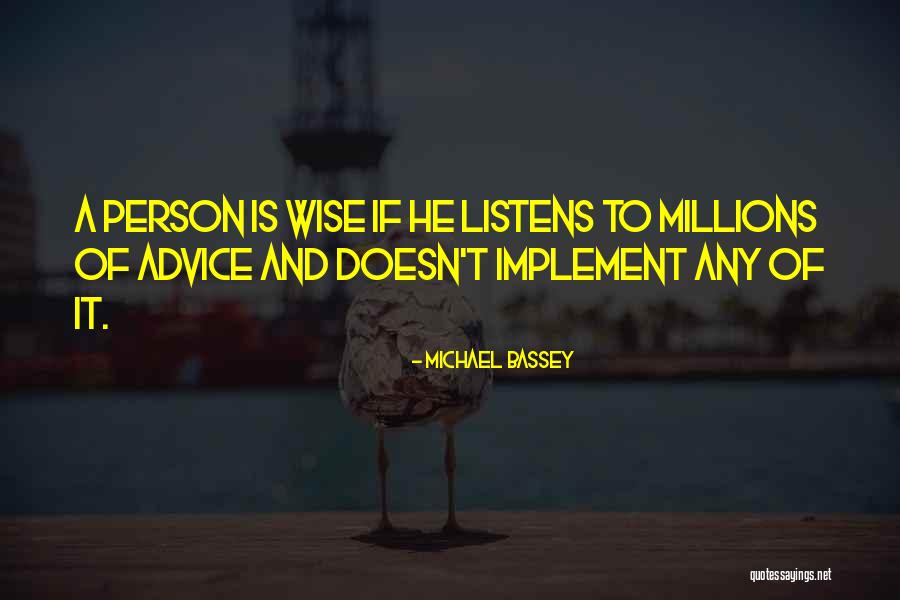 A Wise Person Quotes By Michael Bassey A Wise Person Quotes By Michael Bassey