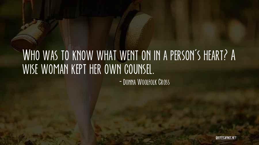 A Wise Woman Quotes By Donna Woolfolk Cross A Wise Woman Quotes By Donna Woolfolk Cross