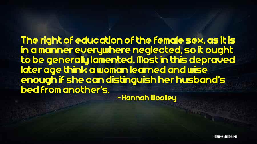 A Wise Woman Quotes By Hannah Woolley A Wise Woman Quotes By Hannah Woolley