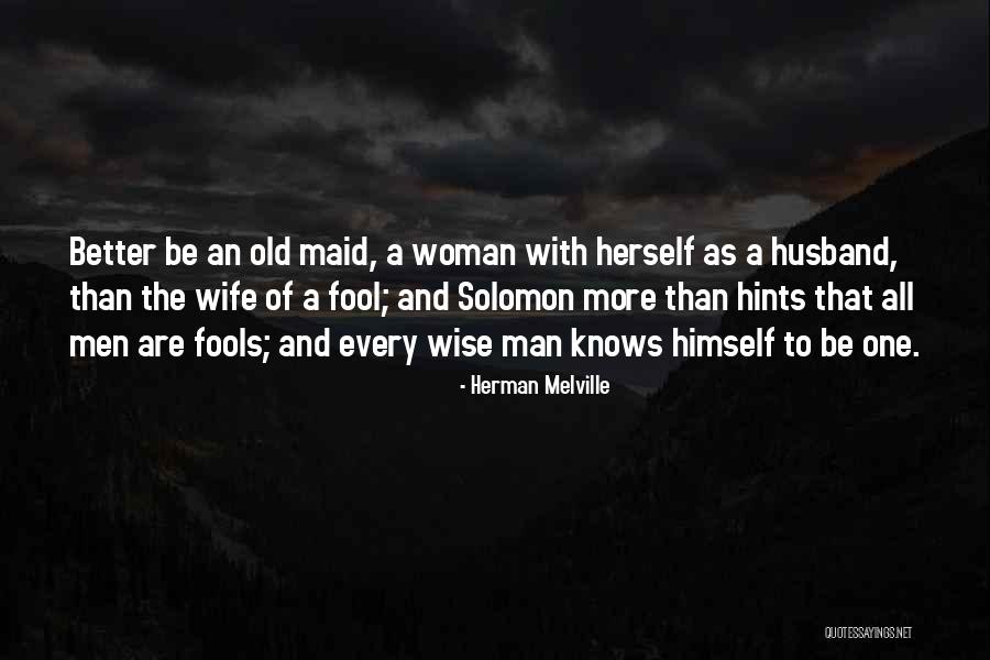 A Wise Woman Quotes By Herman Melville A Wise Woman Quotes By Herman Melville