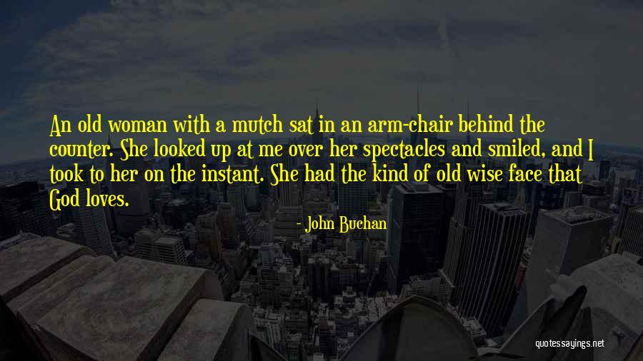 A Wise Woman Quotes By John Buchan A Wise Woman Quotes By John Buchan
