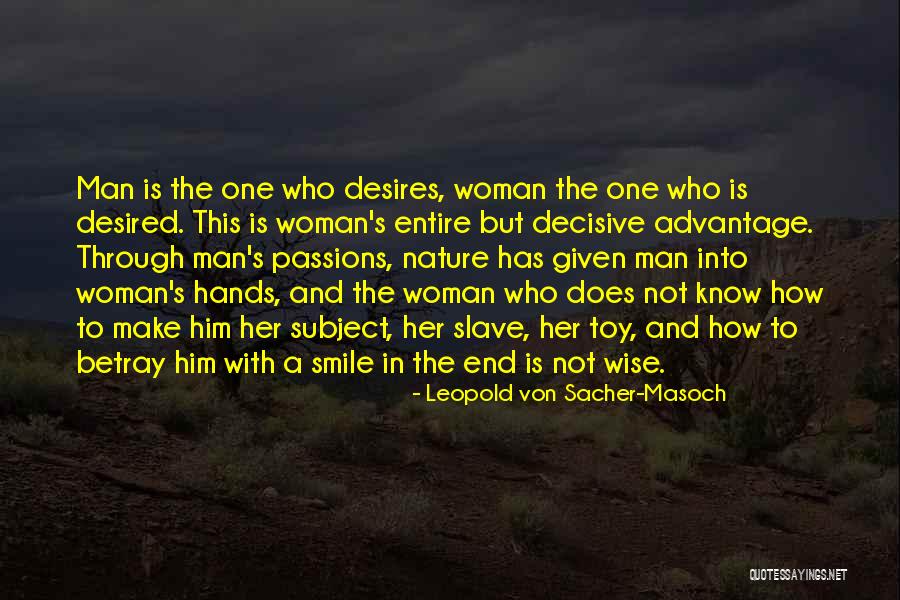 A Wise Woman Quotes By Leopold Von Sacher-Masoch A Wise Woman Quotes By Leopold Von Sacher-Masoch