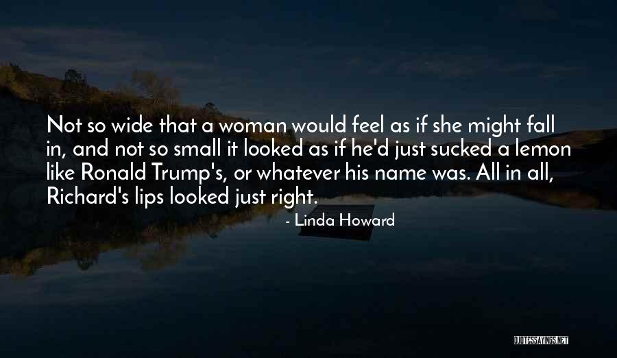 A Wise Woman Quotes By Linda Howard A Wise Woman Quotes By Linda Howard