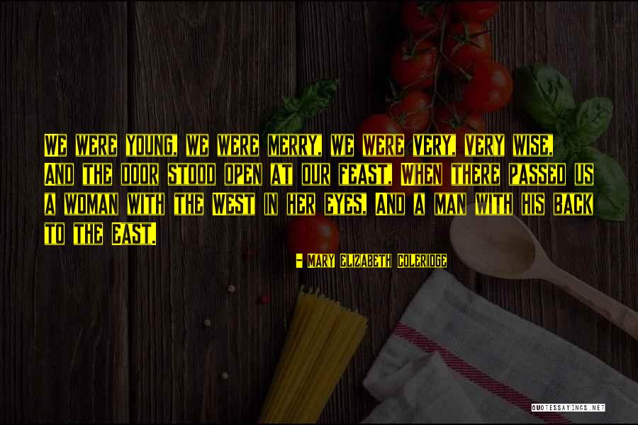 A Wise Woman Quotes By Mary Elizabeth Coleridge A Wise Woman Quotes By Mary Elizabeth Coleridge