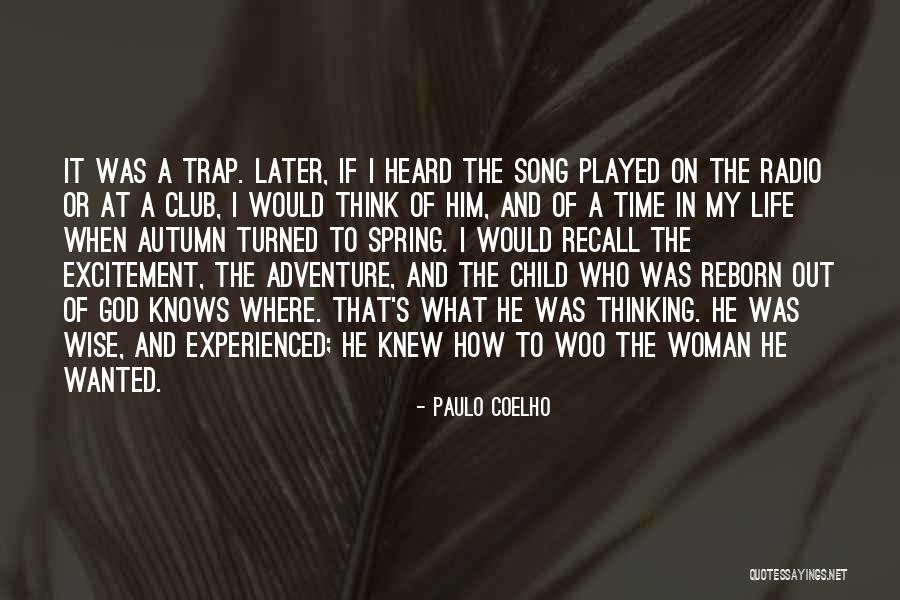 A Wise Woman Quotes By Paulo Coelho A Wise Woman Quotes By Paulo Coelho