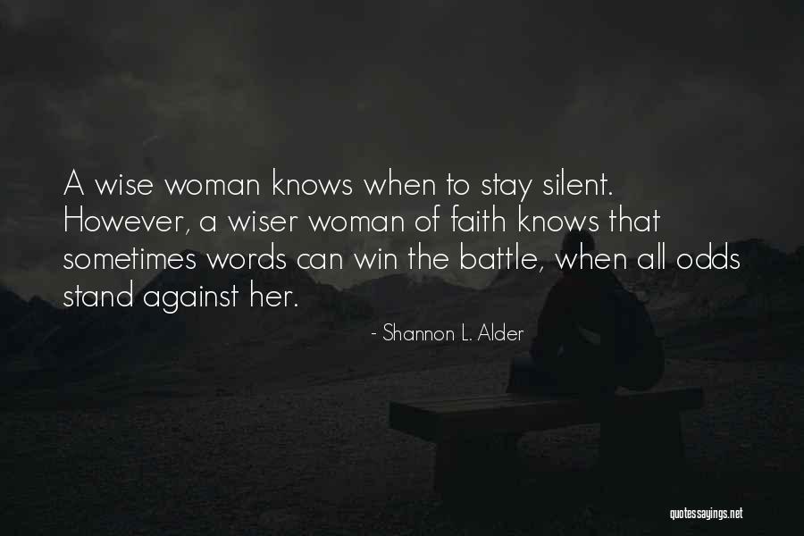 A Wise Woman Quotes By Shannon L. Alder A Wise Woman Quotes By Shannon L. Alder